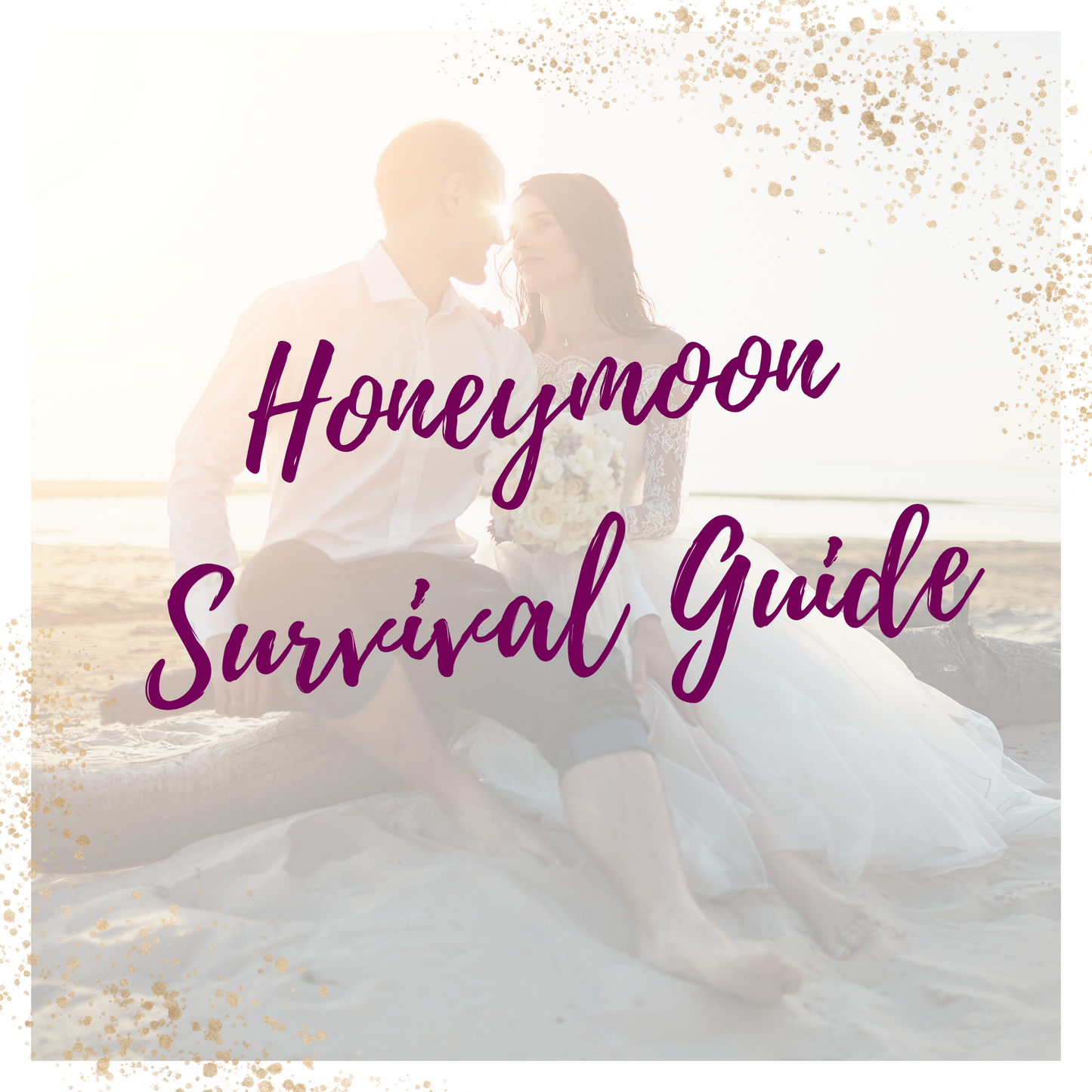 Honeymoon Survival Guide