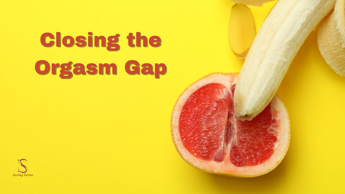 Closing the Orgasm Gap: Tips for a More Fulfilling Sex Life