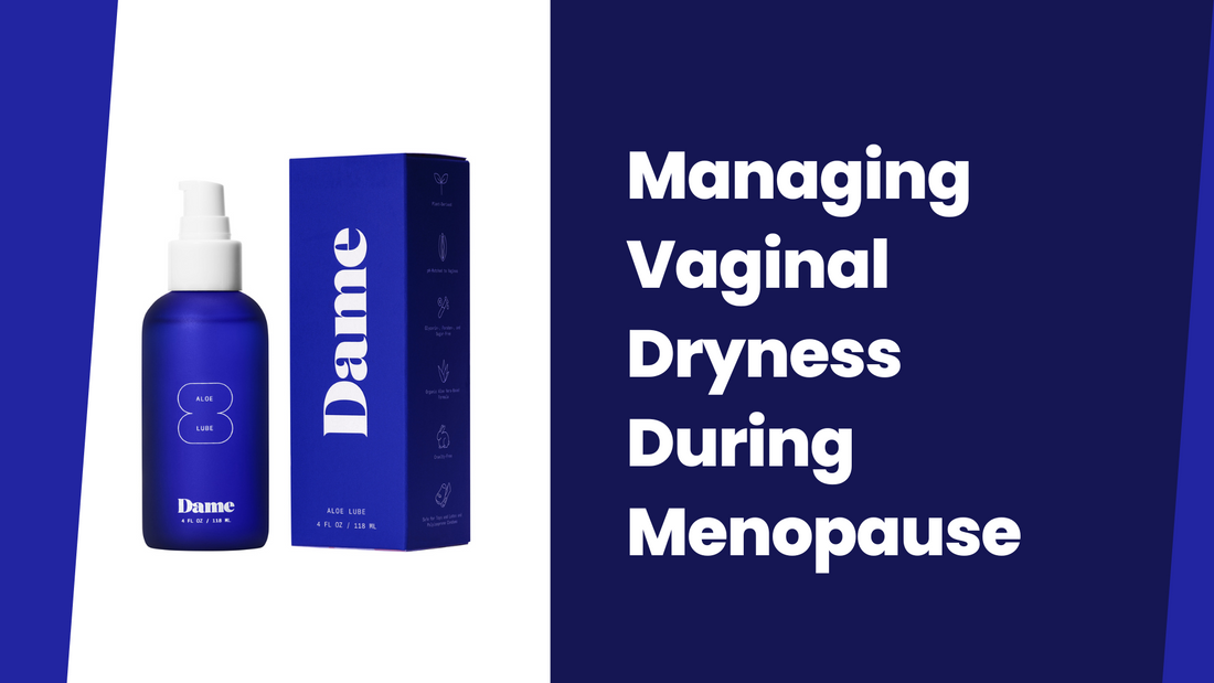 Managing Vaginal Dryness During Menopause
